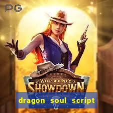 dragon soul script no key